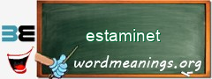 WordMeaning blackboard for estaminet